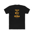 Those Who Feel It Know T-Shirt